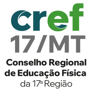 Conselho Regional de Educação Física da 17ª Região do Estado de Mato Grosso - CREF17/MT